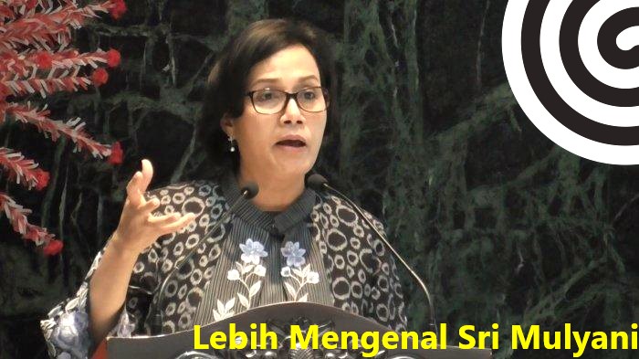 Lebih Mengenal Sri Mulyani